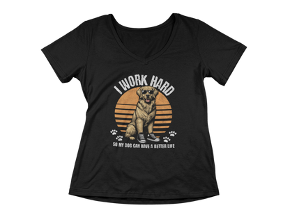I Work Hard So My Dog Can Have a Better Life Tee