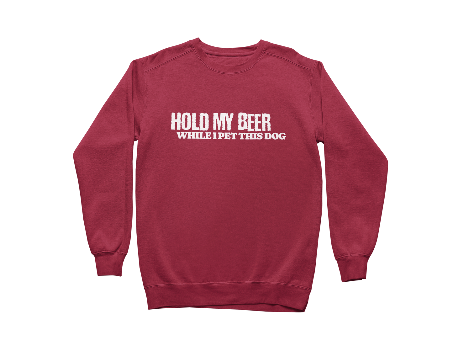 Hold My Beer While I Pet This Dog Sweatshirt