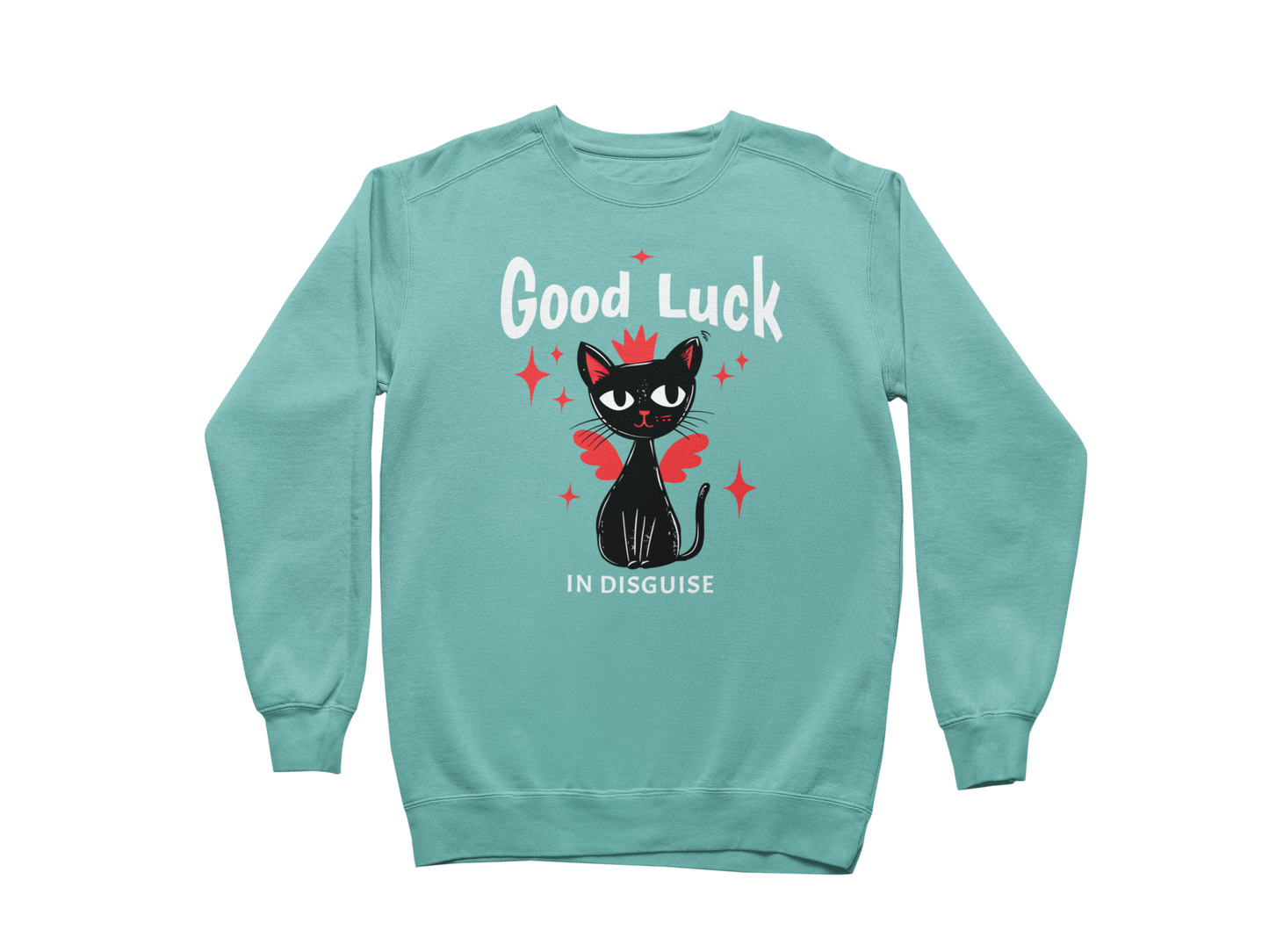 Good Luck in Disguise Sweatshirt