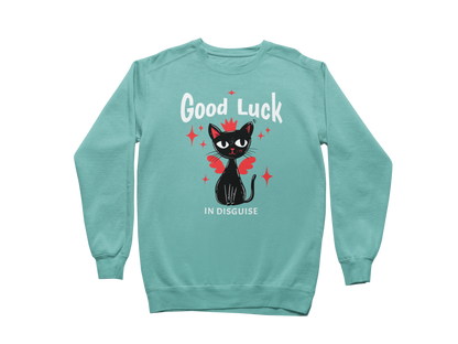 Good Luck in Disguise Sweatshirt