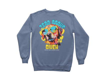 Zero Barks Given Sweatshirt