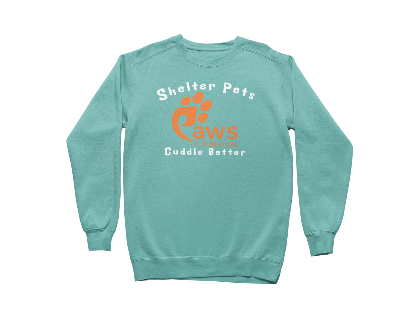Paws 4 Survival - Sweatshirt - Shelter Pets Cuddle Better
