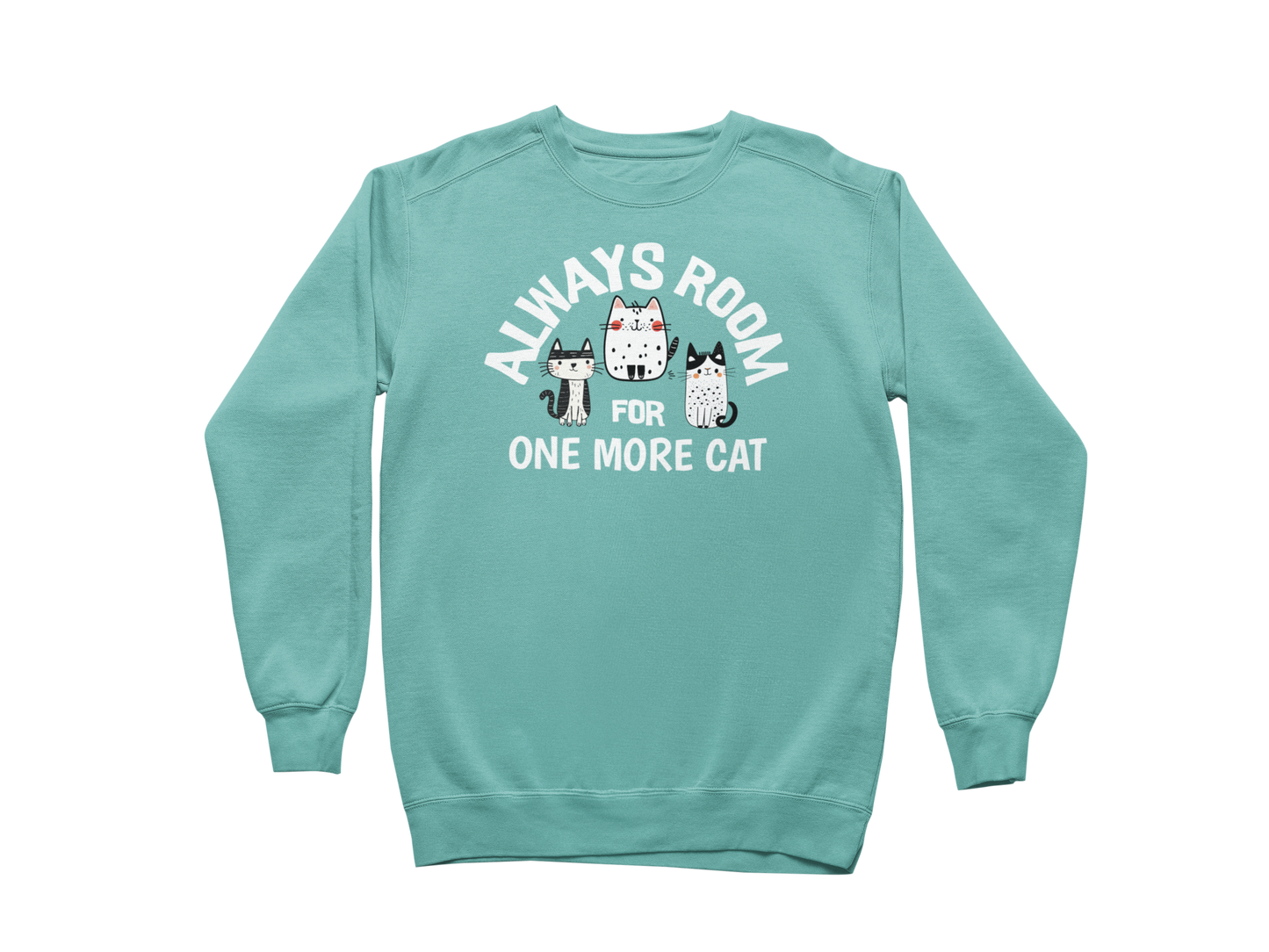 Always Room for One More Cat Sweatshirt