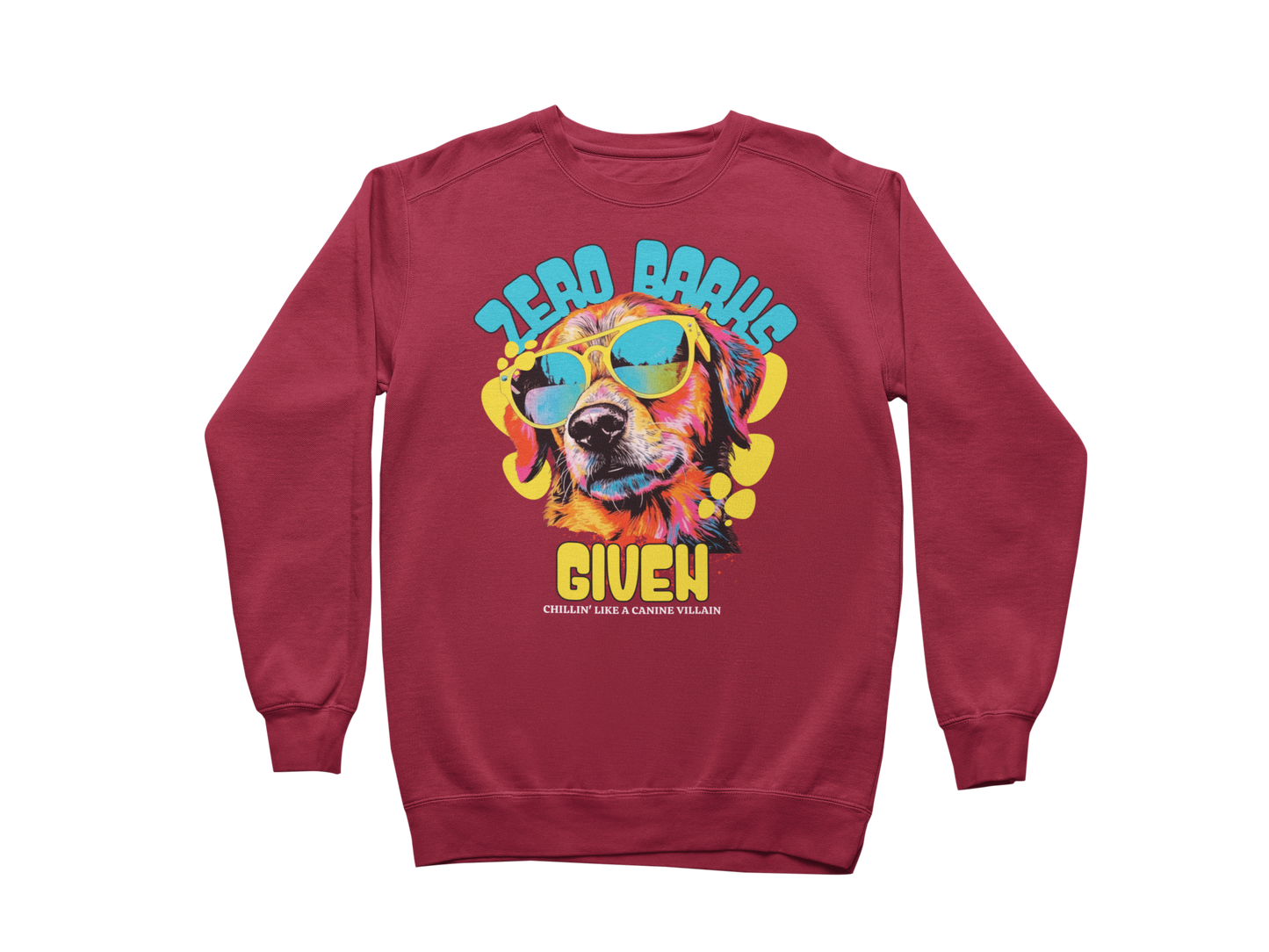 Zero Barks Given Sweatshirt