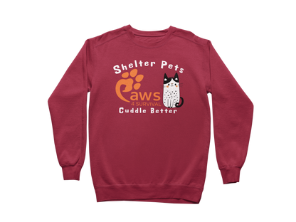 Paws 4 Survival - Sweatshirt - Shelter Pets Cuddle Better - Cat