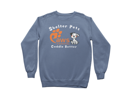 Paws 4 Survival - Sweatshirt - Shelter Pets Cuddle Better - Dog