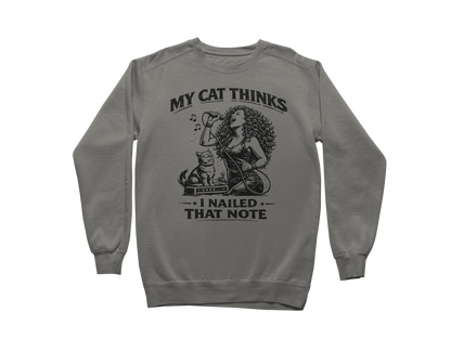 My Cat Thinks I Nailed That Note – Sweatshirt