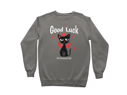 Good Luck in Disguise Sweatshirt