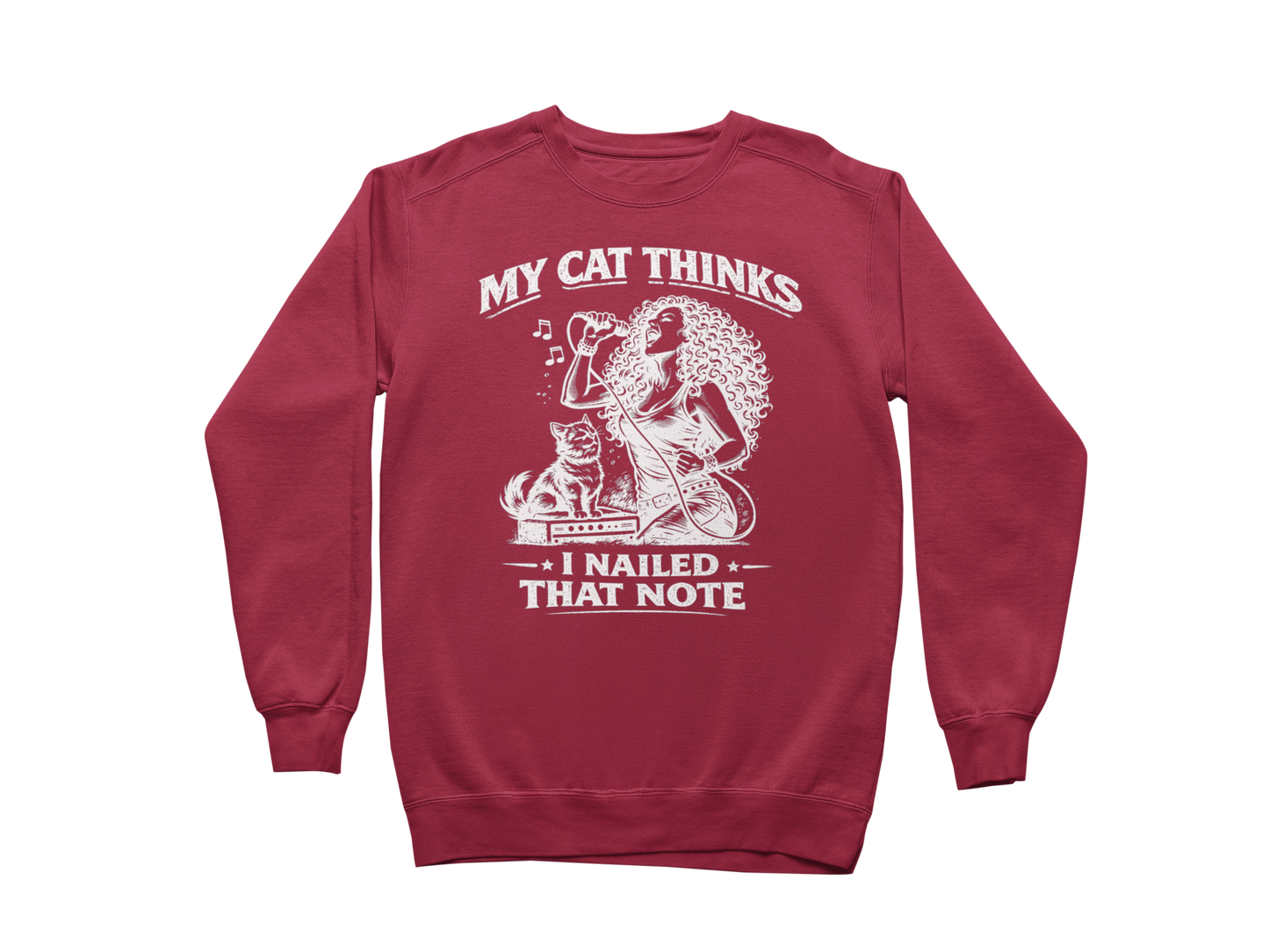 My Cat Thinks I Nailed That Note – Sweatshirt