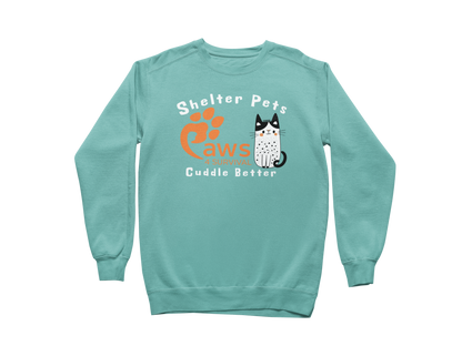 Paws 4 Survival - Sweatshirt - Shelter Pets Cuddle Better - Cat