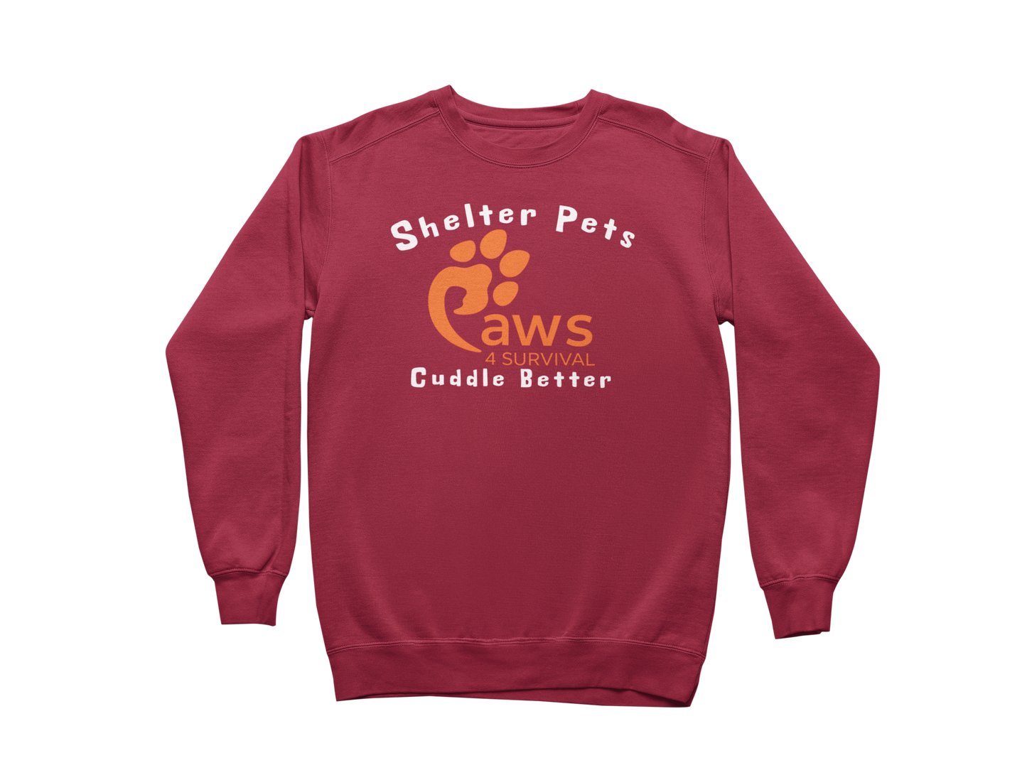 Paws 4 Survival - Sweatshirt - Shelter Pets Cuddle Better