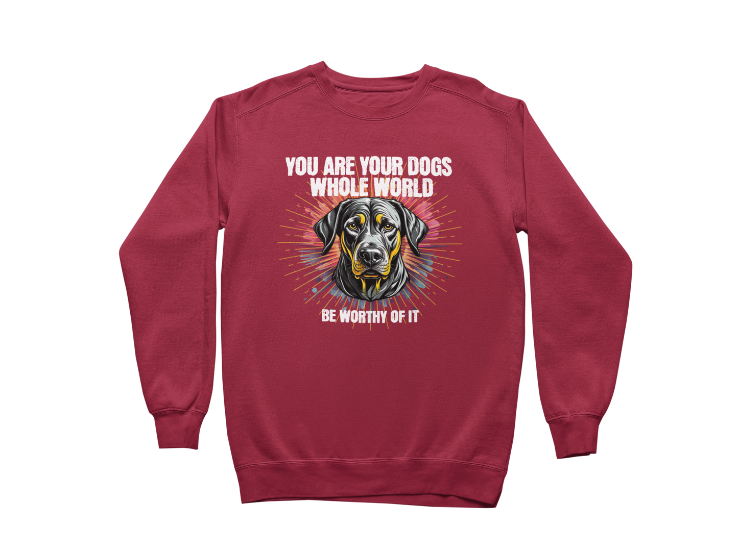 You Are Your Dog’s Whole World Sweatshirt