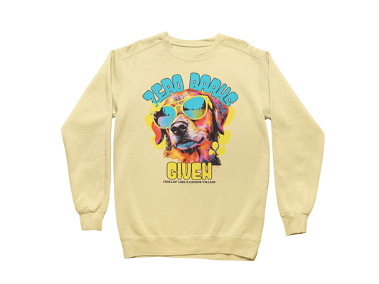Zero Barks Given Sweatshirt