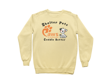 Paws 4 Survival - Sweatshirt - Shelter Pets Cuddle Better - Dog