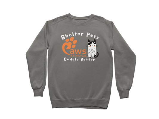 Paws 4 Survival - Sweatshirt - Shelter Pets Cuddle Better - Cat