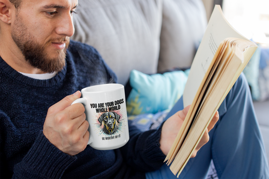 You are Your Dogs's World Mug