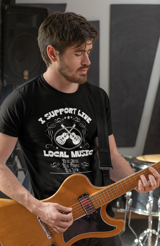 I Support Local Live Music Tee