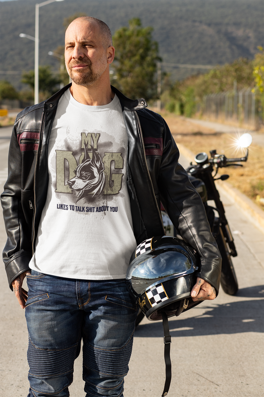 My Dog Talks Sh*t About You Tee