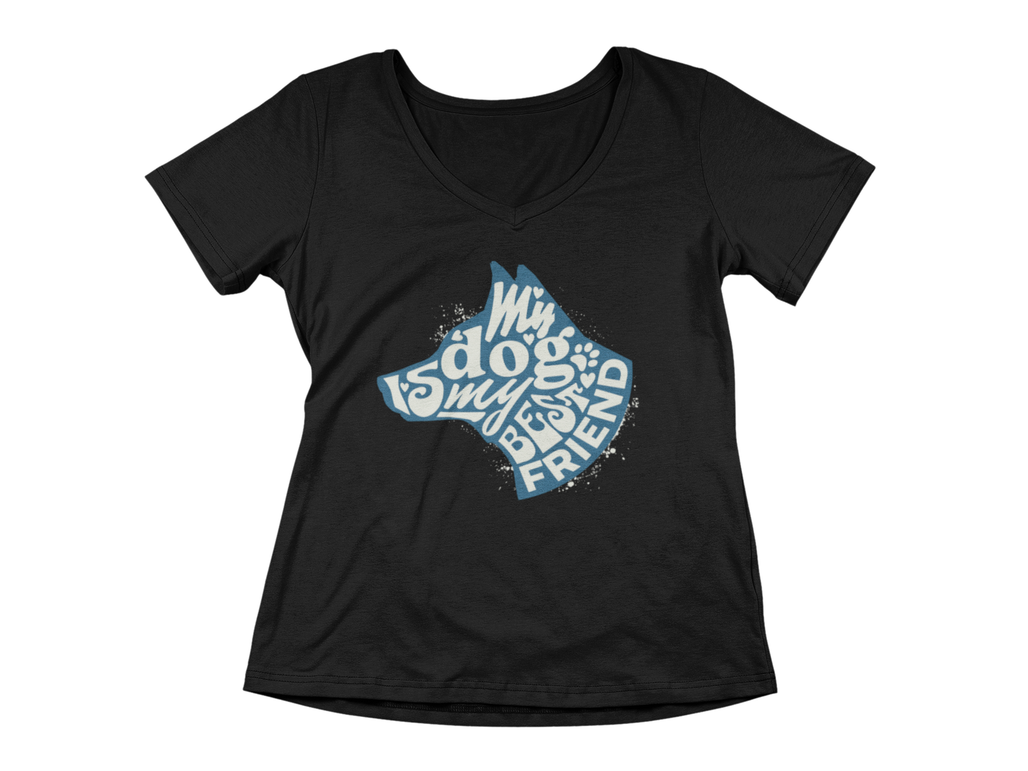 My Dog is My Best Friend Women’s V-Neck