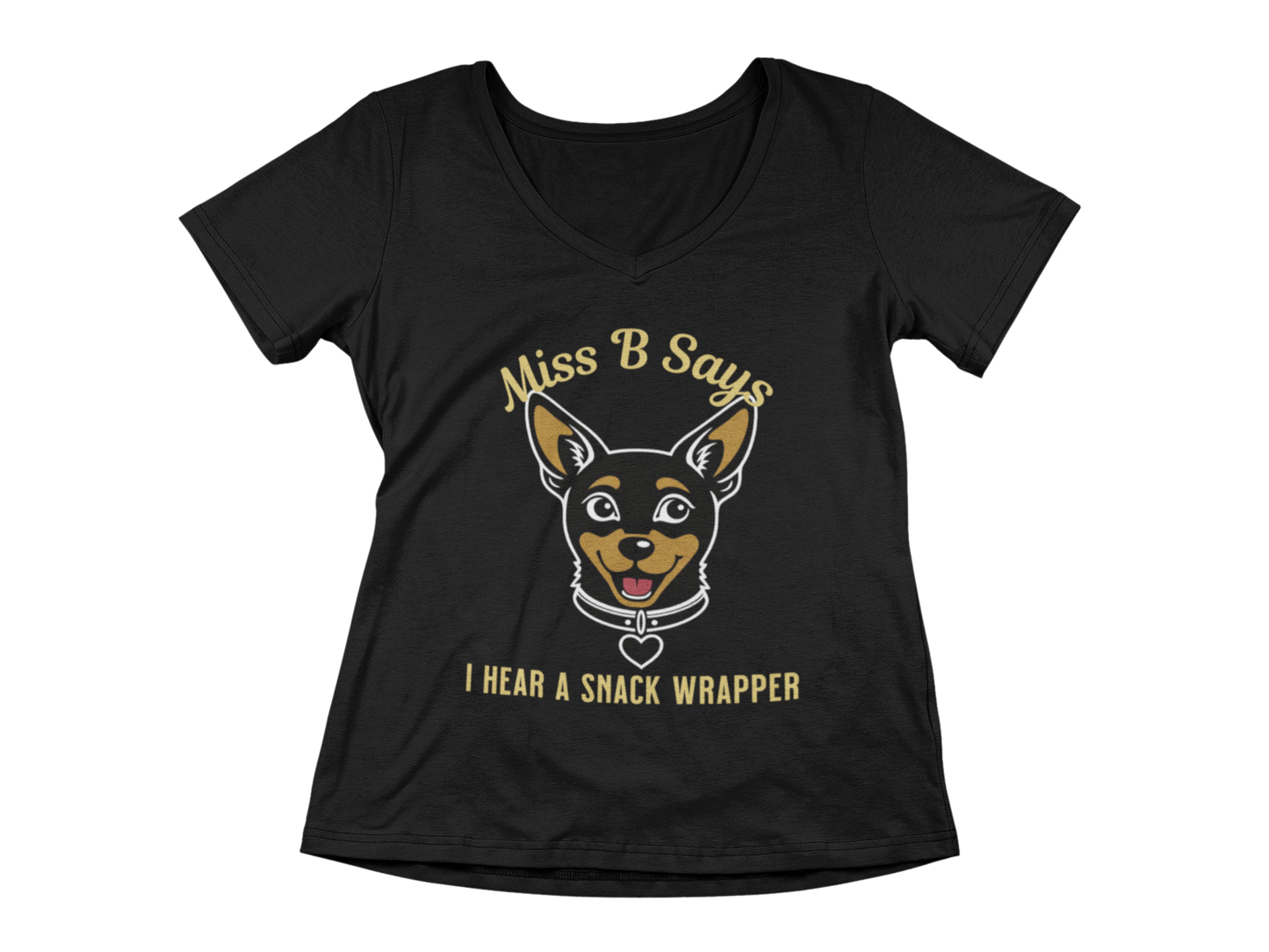 Miss B Says: I Hear a Snack Wrapper – Woman's V-Neck