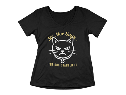 Mr. Moe Says - The Dog Started It Woman's V-Neck Tee