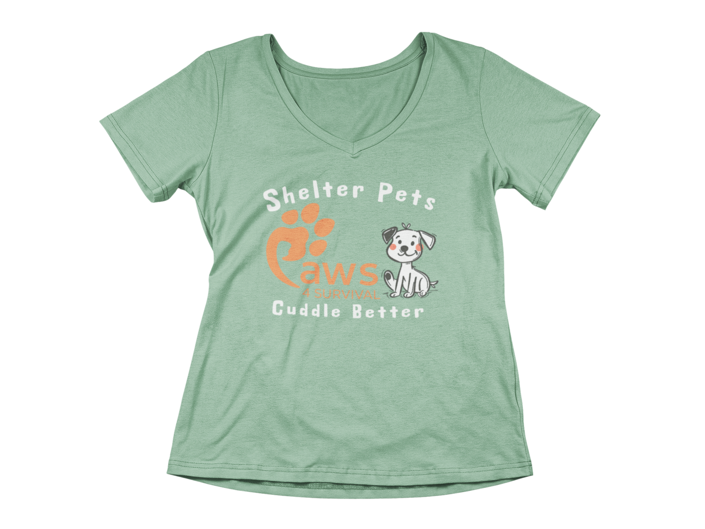 Paws 4 Survival - Woman's V-Neck - Shelter Pets Cuddle Better - Dog