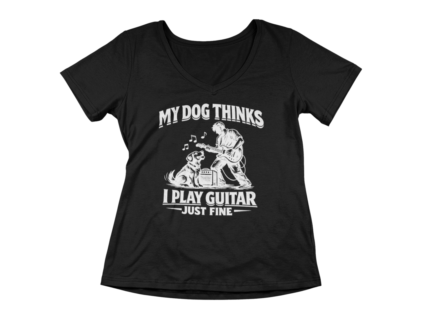 My Dog Thinks I Play Guitar Just Fine – Woman's V-Neck