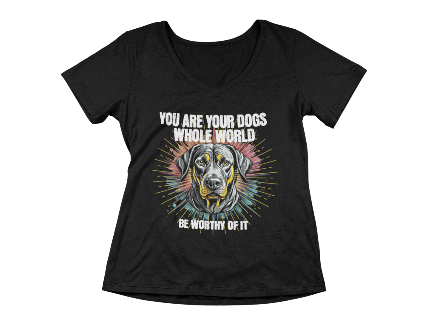 You Are Your Dog’s Whole World Women’s V-Neck