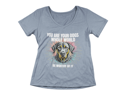 You Are Your Dog’s Whole World Women’s V-Neck