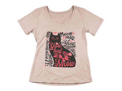 You Had Me at Meow Women's V-Neck Tee