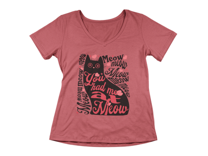 You Had Me at Meow Women's V-Neck Tee