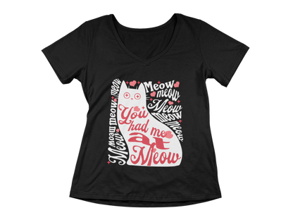 You Had Me at Meow Women's V-Neck Tee