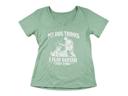 My Dog Thinks I Play Guitar Just Fine – Woman's V-Neck