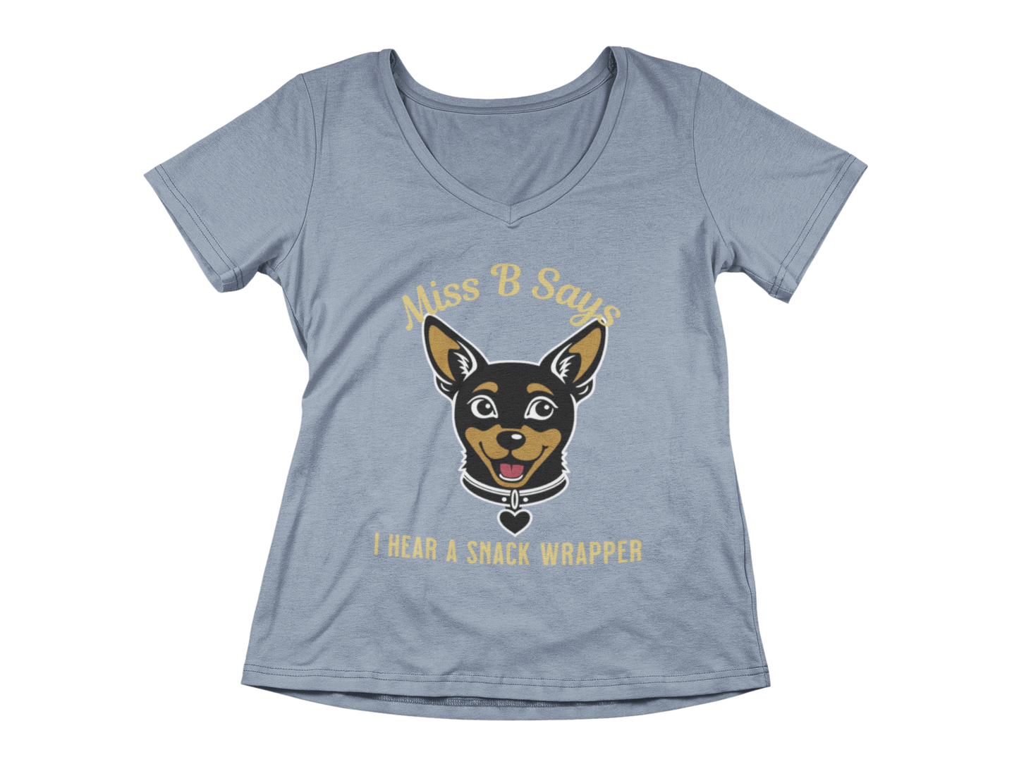 Miss B Says: I Hear a Snack Wrapper – Woman's V-Neck
