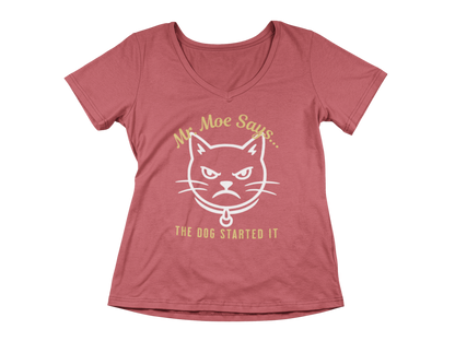 Mr. Moe Says - The Dog Started It Woman's V-Neck Tee