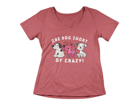 One Dog Short of Crazy! Women's V-Neck