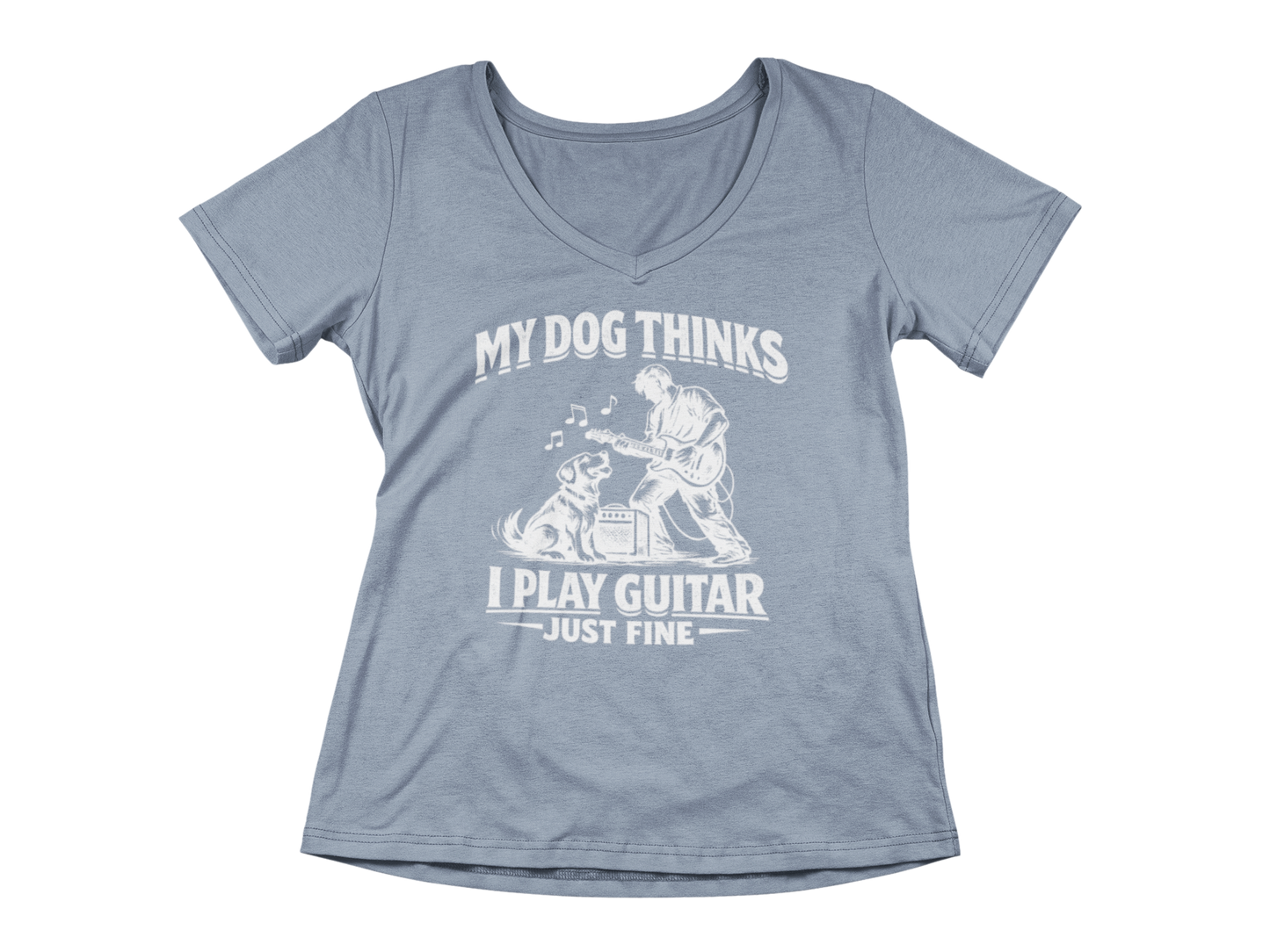 My Dog Thinks I Play Guitar Just Fine – Woman's V-Neck