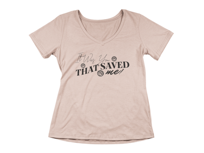 It Was You That Saved Me! Women’s V-Neck
