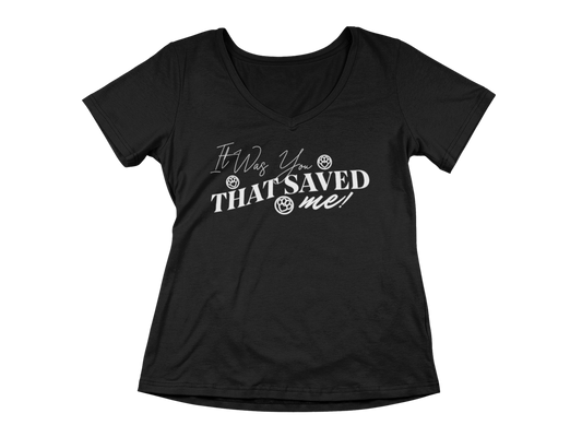 It Was You That Saved Me! Women’s V-Neck