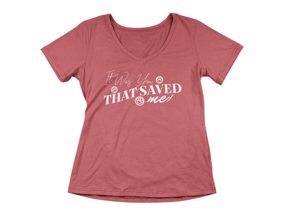 It Was You That Saved Me! Women’s V-Neck