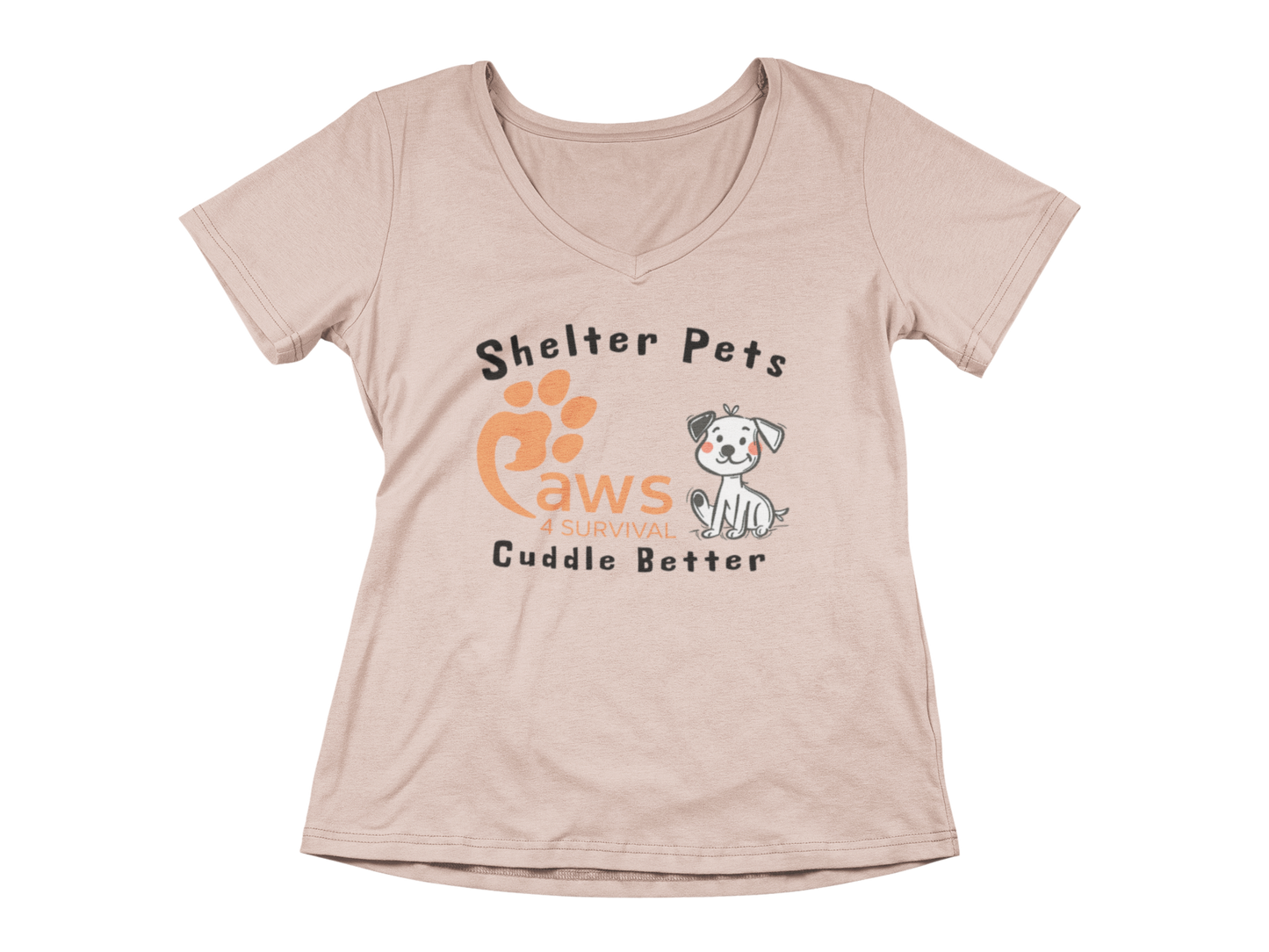 Paws 4 Survival - Woman's V-Neck - Shelter Pets Cuddle Better - Dog