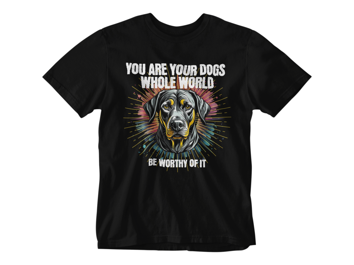 You Are Your Dog’s Whole World Tee