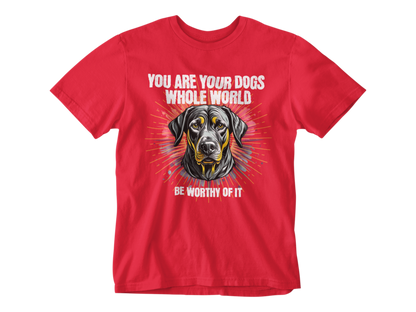 You Are Your Dog’s Whole World Tee