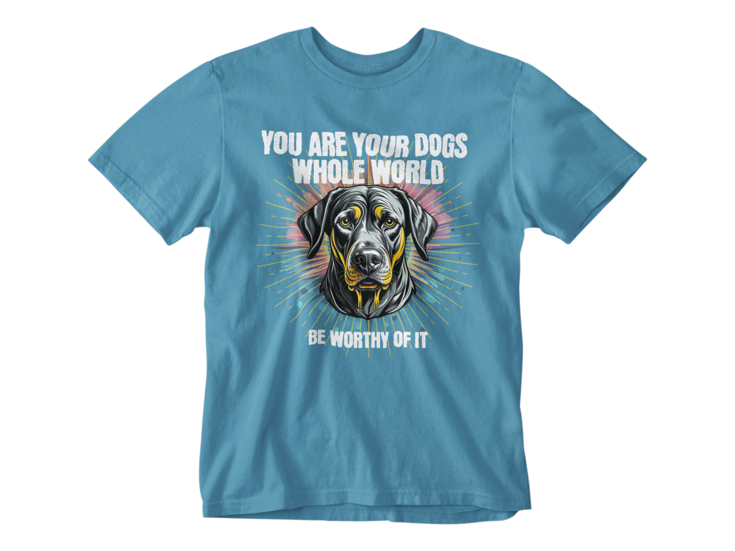 You Are Your Dog’s Whole World Tee