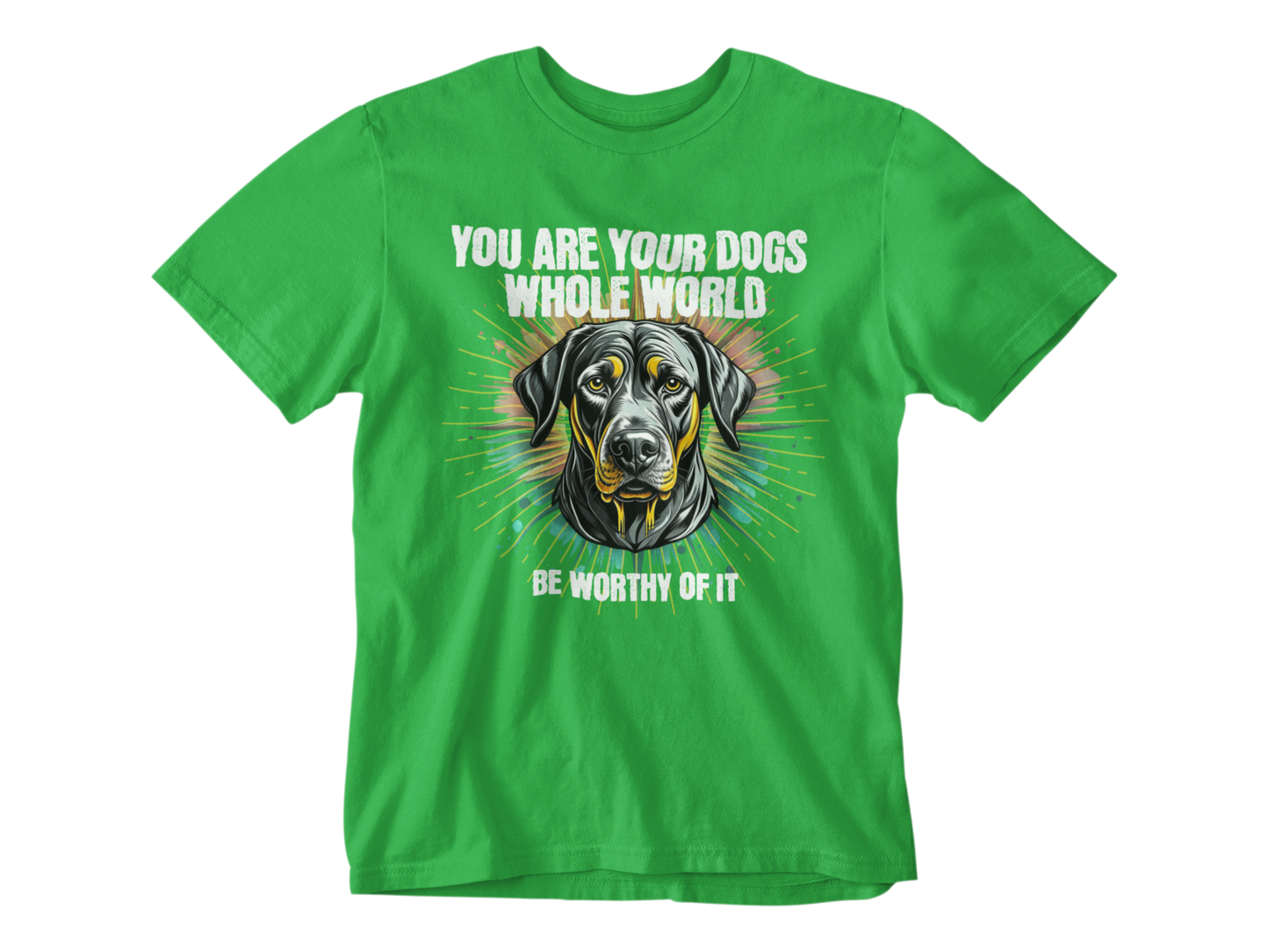 You Are Your Dog’s Whole World Tee